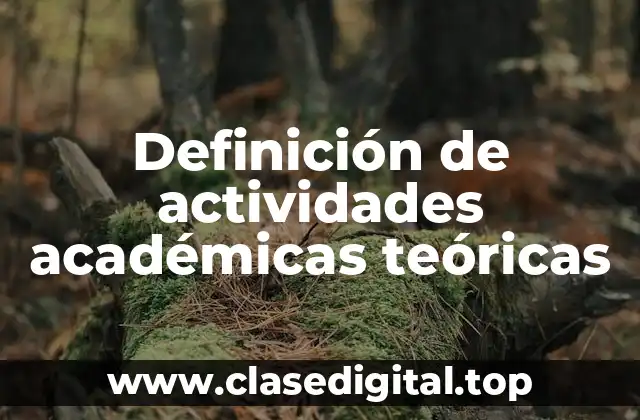Definición de actividades académicas teóricas