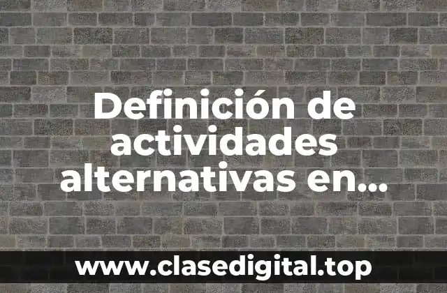 Definición de actividades alternativas en educación física
