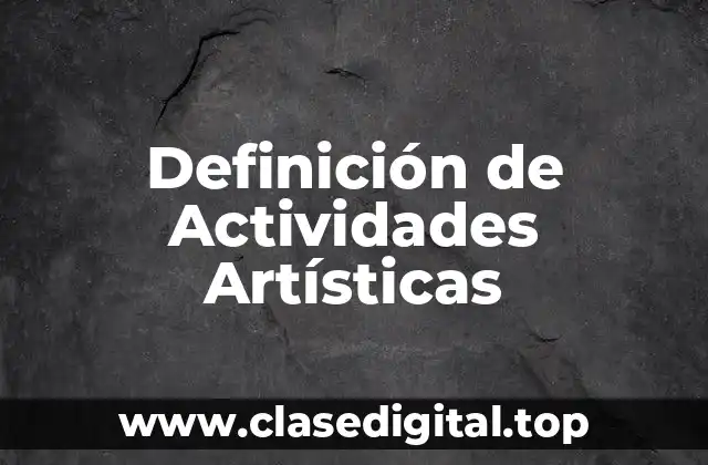 Ejemplos de Actividades Artísticas