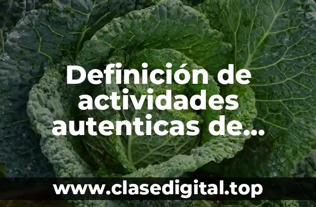 Definición de actividades autenticas de matemáticas secundaria