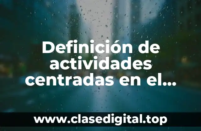 Definición de actividades centradas en el alumno