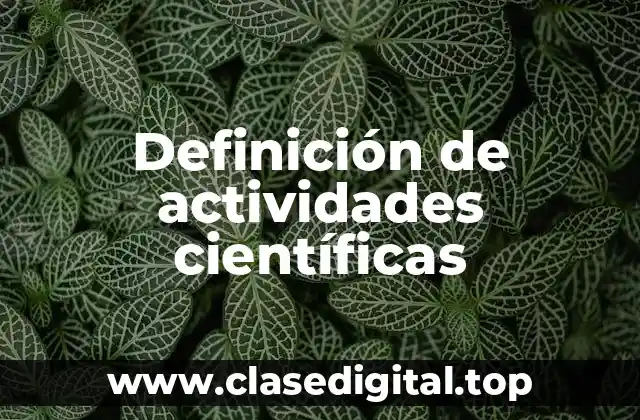 Definición de actividades científicas