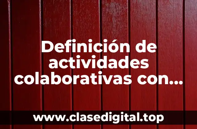 Definición de actividades colaborativas con niños de preescolar