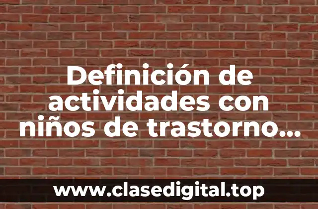 Definición de actividades con niños de trastorno de lenguaje