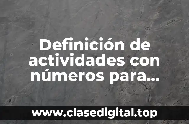 Definición de actividades con números para preescolar
