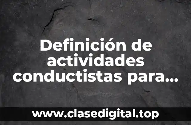 Ejemplos de actividades conductistas