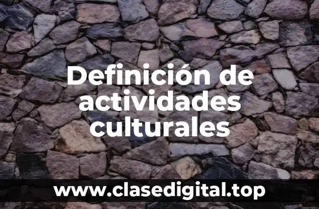 Definición de actividades culturales