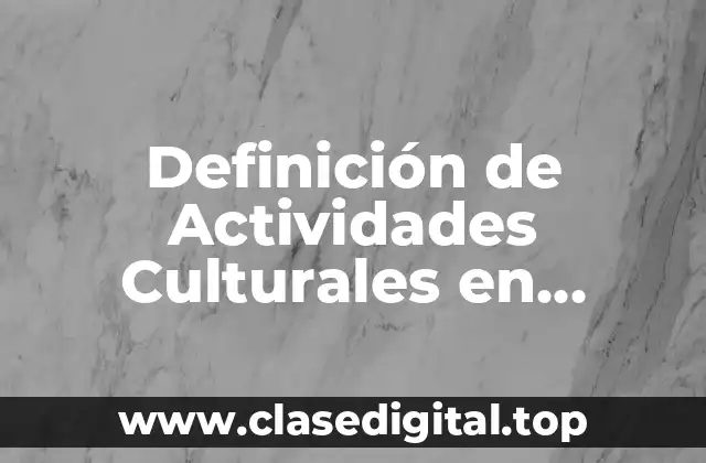 Definición de Actividades Culturales en Escuelas Primarias