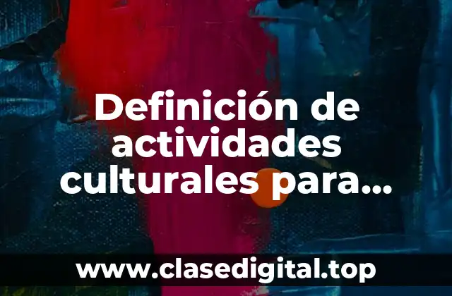 Definición de actividades culturales para huéspedes