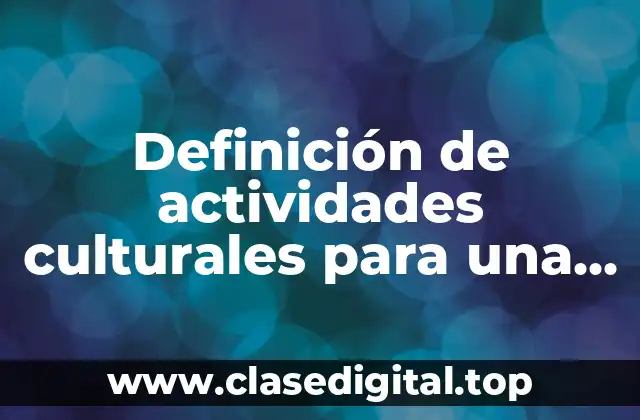Definición de actividades culturales para una empresa