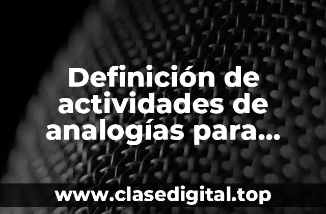 Definición de actividades de analogías para alumnos de academia