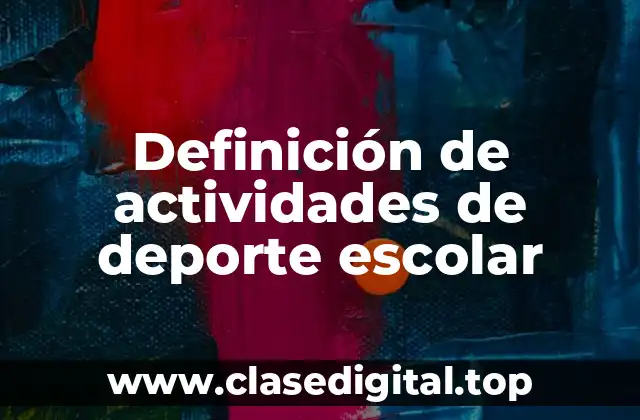 Definición de actividades de deporte escolar
