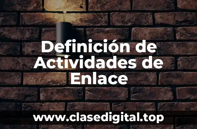 Definición de Actividades de Enlace