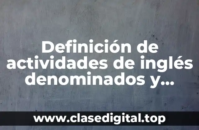 Definición de actividades de inglés denominados y artículos de revisión