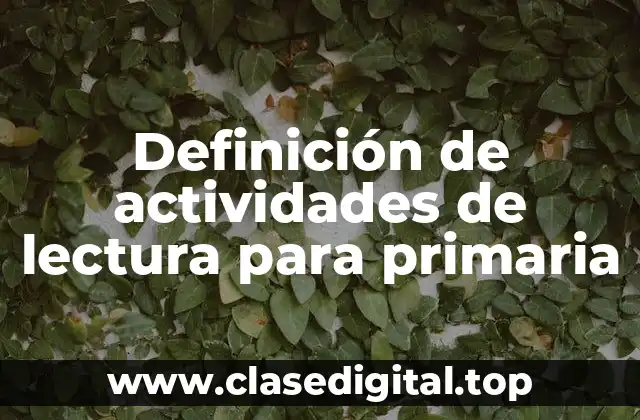 Ejemplos de actividades de lectura para primaria