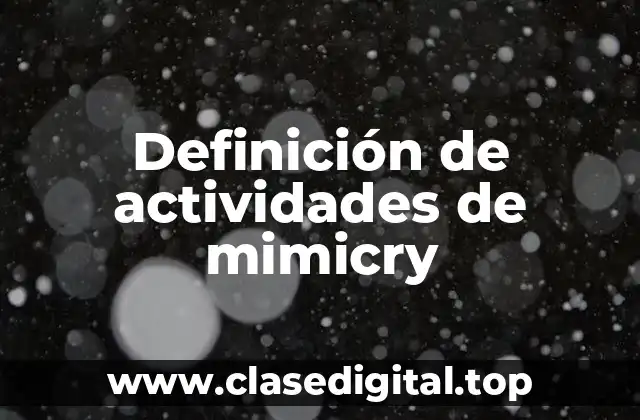 Ejemplos de actividades de mimicry