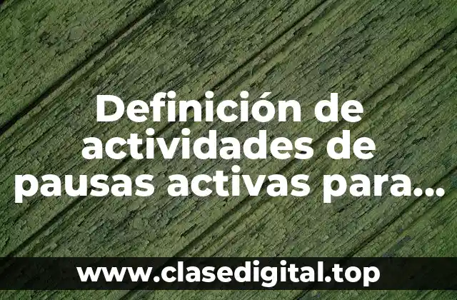 Definición de actividades de pausas activas para preescolar