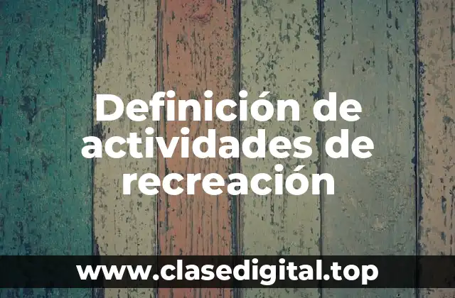 Definición de actividades de recreación