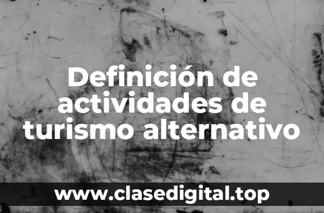 Definición de actividades de turismo alternativo