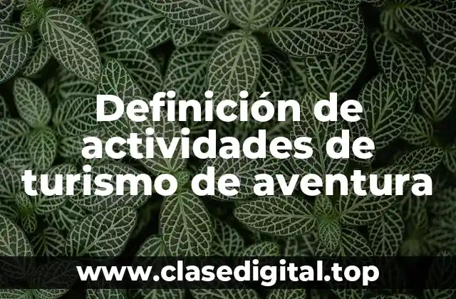 Definición de actividades de turismo de aventura