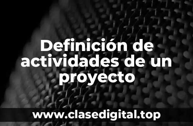Definición de actividades de un proyecto
