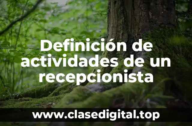 Definición de actividades de un recepcionista