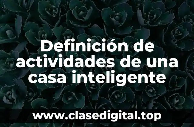 Definición de actividades de una casa inteligente