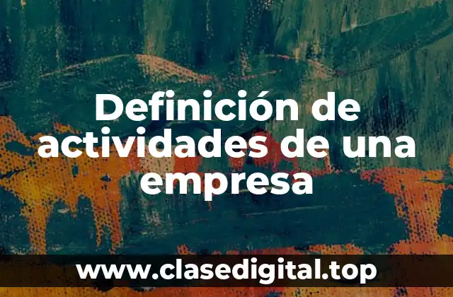 Definición de actividades de una empresa