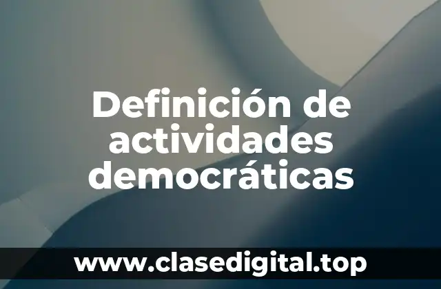 Definición de actividades democráticas