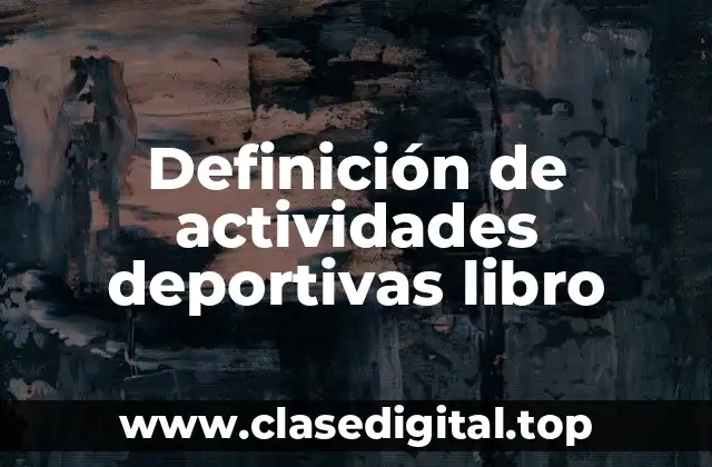 Definición de actividades deportivas libro