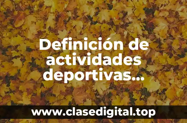Definición de actividades deportivas recreativas