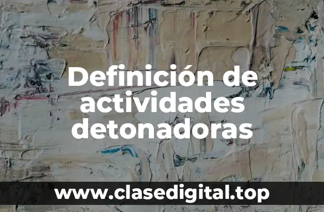 Definición de actividades detonadoras