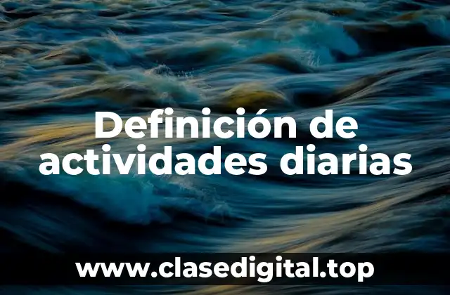 Definición de actividades diarias