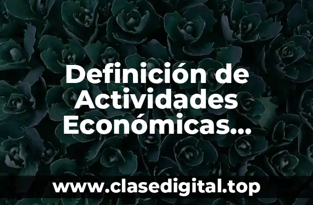 Definición de Actividades Económicas Forestales
