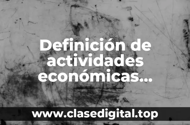 Definición de actividades económicas sustentables
