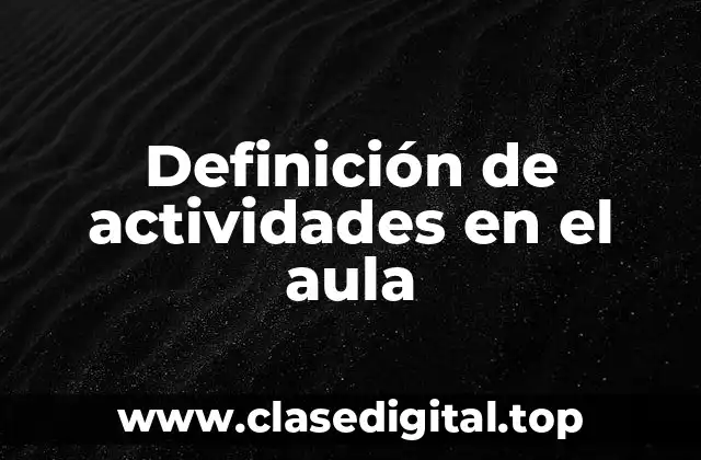 Definición de actividades en el aula