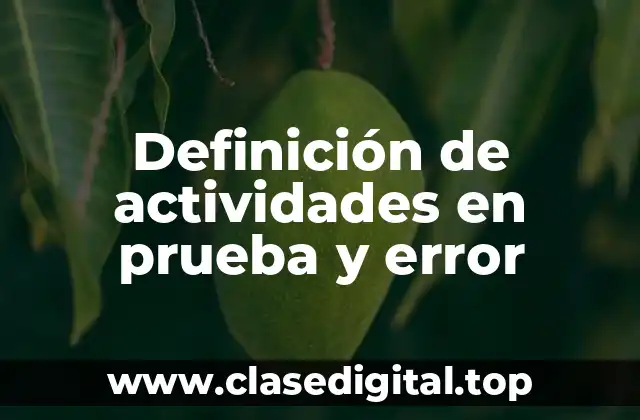 Definición de actividades en prueba y error