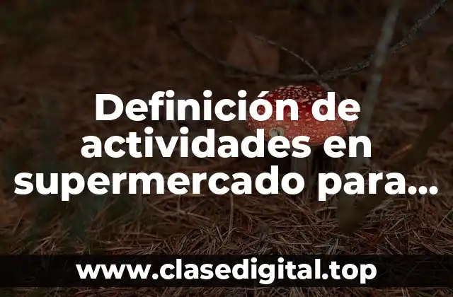 Definición de actividades en supermercado para preescolar