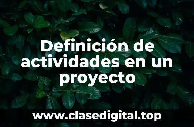Definición de actividades en un proyecto