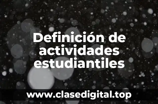 Definición de actividades estudiantiles