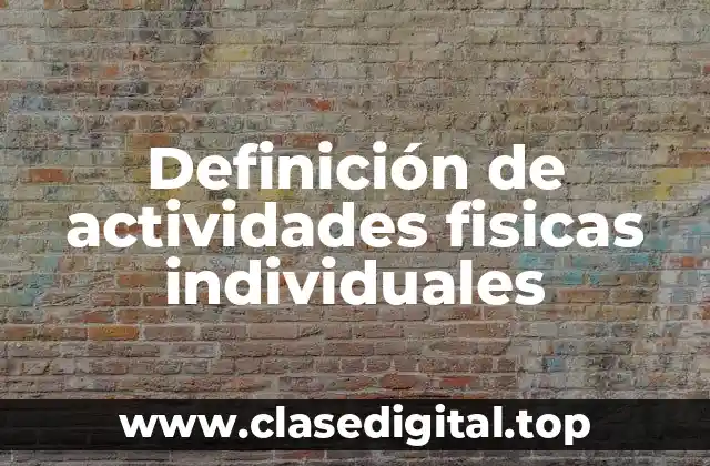 Definición de actividades fisicas individuales
