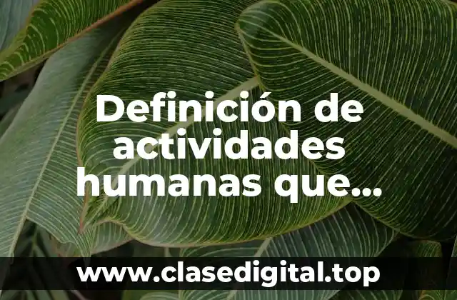 Definición de actividades humanas que contribuyen al calentamiento global