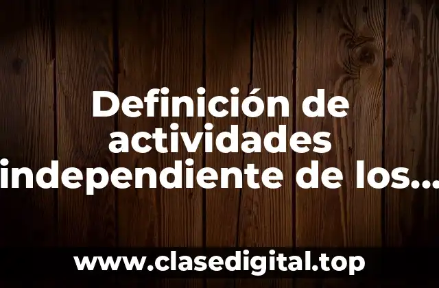 Definición de actividades independiente de los alumnos en clase