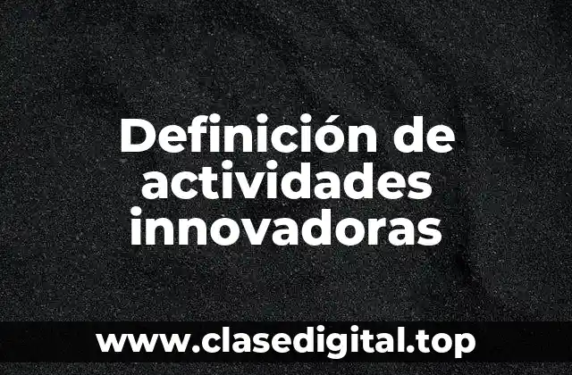 Definición de actividades innovadoras