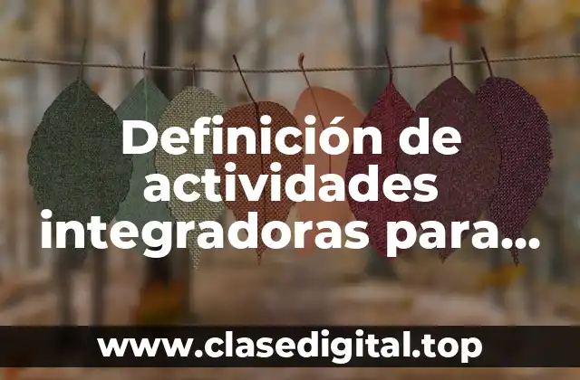 Definición de actividades integradoras para tercer grado