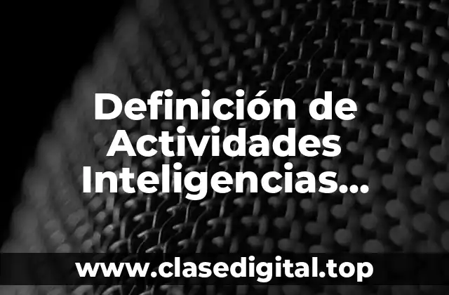 Ejemplos de Actividades Inteligencias Múltiples