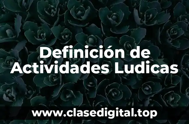 Definición de Actividades Ludicas
