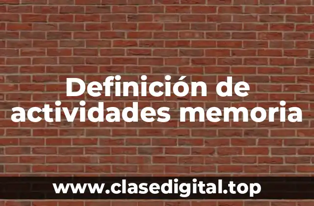 Definición de actividades memoria
