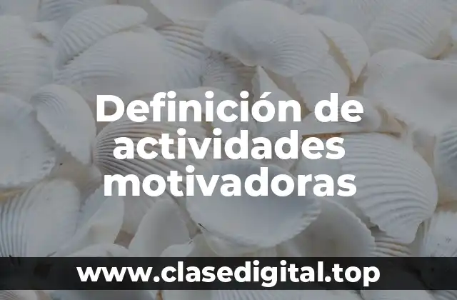 Definición de actividades motivadoras