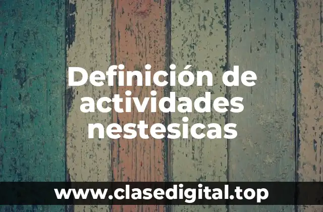 Definición de actividades nestesicas